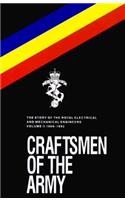 Craftsmen of the Army: The Story of the Royal Electrical and Mechanical Engineers 1967-1992