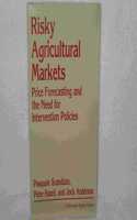 Risky Agricultural Markets: Price Forecasting and the Need for Intervention Policies