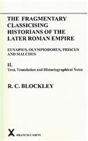 Fragmentary Classicising Historians of the Later Roman Empire, Volume 2