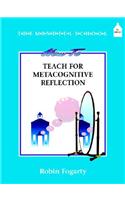 How to Teach Metacognitive Reflection