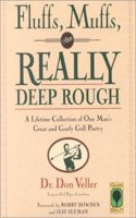 Fluffs, Muffs, and Really Deep Rough