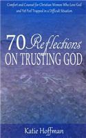 70 Reflections on Trusting God