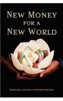 New Money for a New World