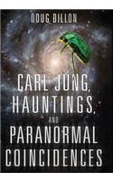 Carl Jung, Hauntings, and Paranormal Coincidences