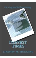 Deepest Times