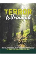 Terror to Triumph