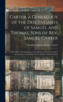 Carter, a Genealogy of the Descendants of Samuel and Thomas, Sons of Rev. Samuel Carter