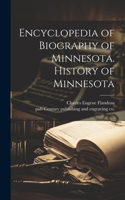 Encyclopedia of Biography of Minnesota. History of Minnesota