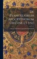 De Evangeliorum Apocryphorum Origine et Usu