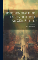 Idée générale de la révolution au XIXe siècle