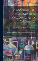 Manual of Chemistry, Inorganic and Organic