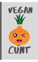 Vegan Cunt