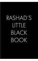 Rashad's Little Black Book: The Perfect Dating Companion for a Handsome Man Named Rashad. A secret place for names, phone numbers, and addresses.