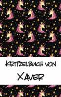 Kritzelbuch von Xaver: Kritzel- und Malbuch mit leeren Seiten für deinen personalisierten Vornamen