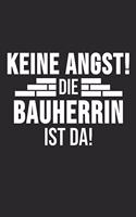 Keine Angst Die Bauherrin Ist Da!