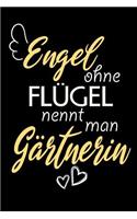 Engel Ohne Flügel Nennt Man Gärtnerin