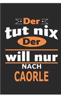 Der tut nix Der will nur nach Caorle