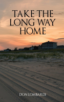 Take the Long Way Home