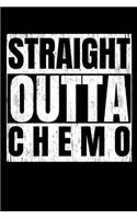 Straight Outta Chemo: A Journal, Notepad, or Diary to write down your thoughts. - 120 Page - 6x9 - College Ruled Journal - Writing Book, Personal Writing Space, Doodle, N