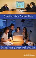 Creating Your Career Map: Design Your Career with Passion