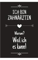 Ich bin Zahnärztin