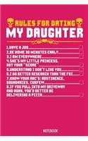 Rules for Dating my Daughter Notebook: 100 blank paper 6 x 9 for school boys, girls, kids and pupils princess and prince