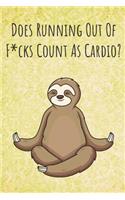 Does Running Out Of Fucks Count As Cardio?