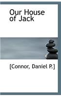 Our House of Jack