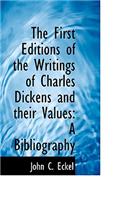 First Editions of the Writings of Charles Dickens and Their Values