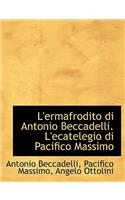 L'Ermafrodito Di Antonio Beccadelli. L'Ecatelegio Di Pacifico Massimo