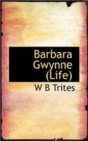Barbara Gwynne (Life)