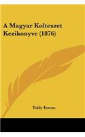 A Magyar Kolteszet Kezikonyve (1876)
