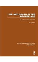 Life and Death in the Bronze Age