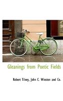 Gleanings from Poetic Fields