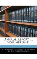 Annual Report ..., Volumes 39-41
