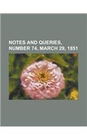 Notes and Queries, Number 74, March 29, 1851: (English)