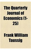 The Quarterly Journal of Economics Volume 1-25