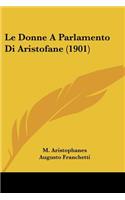 Le Donne A Parlamento Di Aristofane (1901)