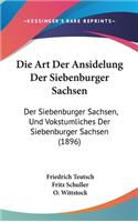 Die Art Der Ansidelung Der Siebenburger Sachsen