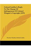 Colonel Laidley's Reply to the Charge of Infringement of Colonel Wingate's Copyright (1879)