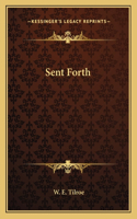 Sent Forth