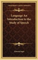 Language An Introduction to the Study of Speech