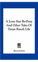 A Lone Star Bo-Peep And Other Tales Of Texan Ranch Life