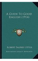 Guide to Good English (1914)