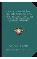 Account of Two Charity Schools for the Education of Girls