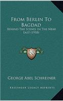 From Berlin To Bagdad: Behind The Scenes In The Near East (1918)