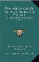 Reminiscences of an Ex-Confederate Soldier