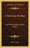 New Essay On Man