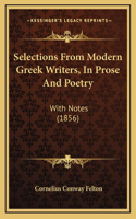 Selections From Modern Greek Writers, In Prose And Poetry