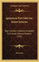 Agonisticon Petri Fabri San-Ioriani Iuriscons